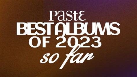 paste magazine|paste magazine best albums 2023.